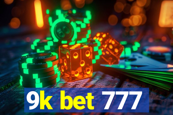 9k bet 777